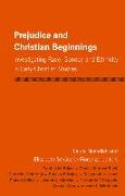 Prejudice and Christian Beginnings: Investigating Race, Gender, and Ethnicity in Early Christianity