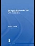 Terrorist Groups and the New Tribalism