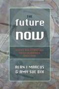 The Future Is Now: Science and Technology Policy in America Since 1950