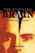 The Evolving Brain: The Known and the Unknown