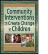 Community Interventions to Create Change in Children