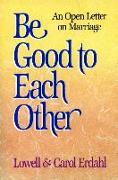 Be Good to Each Other
