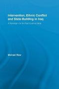 Intervention, Ethnic Conflict and State-Building in Iraq