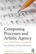 Composing Processes and Artistic Agency