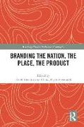 Branding the Nation, the Place, the Product