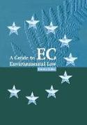 A Guide to EC Environmental Law