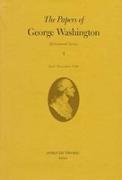 The Papers of George Washington v.4, Retirement Series,April-December 1799