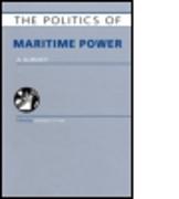 The Politics of Maritime Power