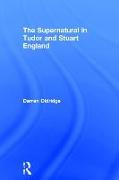 The Supernatural in Tudor and Stuart England