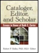 Cataloger, Editor, and Scholar