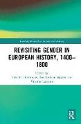 Revisiting Gender in European History, 1400–1800