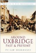 Around Uxbridge Past and Present