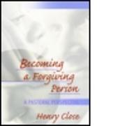 Becoming a Forgiving Person