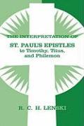 Interpretation of St Paul's Epistle to Timothy, Titus, and Philemon