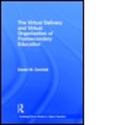 The Virtual Delivery and Virtual Organization of Post-secondary Education