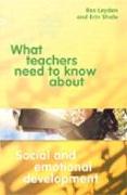 What Teachers Need to Know About Social and Emotional Development