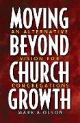 Moving Beyond Church Growth