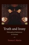 Truth and Irony: Philosophical Meditations on Erasmus