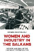 Women and Industry in the Balkans