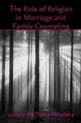 The Role of Religion in Marriage and Family Counseling