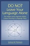 Do Not Leave Your Language Alone