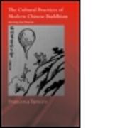 The Cultural Practices of Modern Chinese Buddhism