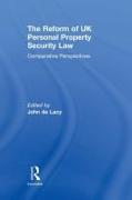 The Reform of UK Personal Property Security Law