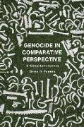 Genocide in Comparative Perspective: A Global Introduction