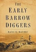 The Early Barrow Diggers