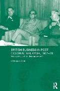 British Business in Post-Colonial Malaysia, 1957-70