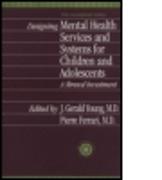 Designing Mental Health Services for Children and Adolescents