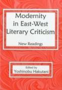 Modernity In East-West Literary Criticism