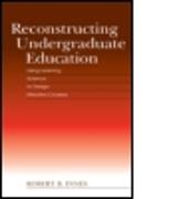 Reconstructing Undergraduate Education