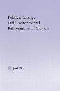 Political Change and Environmental Policymaking in Mexico