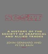 A History of the Society of Graphical and Allied Trades