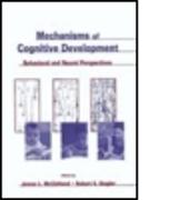 Mechanisms of Cognitive Development