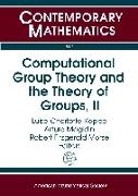 Computational Group Theory and the Theory of Groups, Volume II