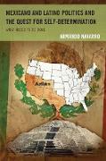 Mexicano and Latino Politics and the Quest for Self-Determination