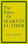 The Ethics of Martin Luther