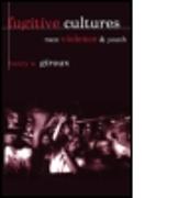 Fugitive Cultures