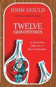 Twelve Grindstones
