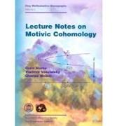 Lecture Notes on Motivic Cohomology