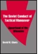 The Soviet Conduct of Tactical Maneuver