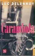 Carambola. Vidas En El Jazz Latino