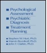 Psychological Assessment, Psychiatric Diagnosis, And Treatment Planning