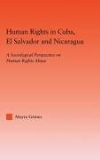 Human Rights in Cuba, El Salvador and Nicaragua