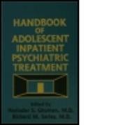 Handbook Of Adolescent Inpatient Psychiatric Treatment
