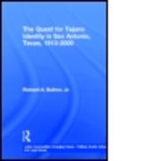 The Quest for Tejano Identity in San Antonio, Texas, 1913-2000