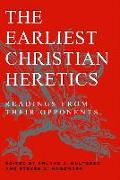 The Earliest Christian Heretics