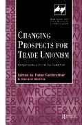 Changing Prospects for Trade Unionism